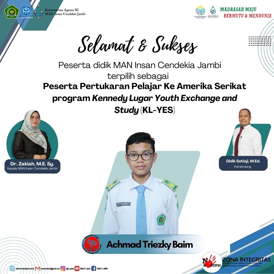 Selamat kepada peserta didik MAN Insan Cendekia Jambi yang terpilih sebagai Finalis Peserta Pertukaran Pelajar ke Amerika Serikat melalui program Kennedy Lugar Youth Exchange and Study (KL-YES)