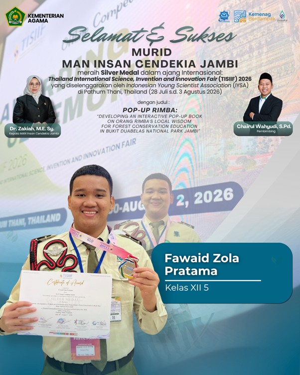 Fawaid Zola Pratama Raih Silver Medal TISIIF 2026, Bawa Nama MAN IC Jambi ke Tingkat Internasional
