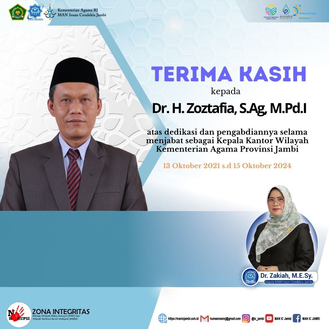 TERIMA KASIH kepada Dr. H. Zoztafia, S.Ag, M.Pd.I atas dedikasi dan pengabdiannya selama menjabat sebagai Kepala Kantor Wilayah Kementerian Agama Provinsi Jambi 13 Oktober 2021 s.d 15 Oktober 2024
